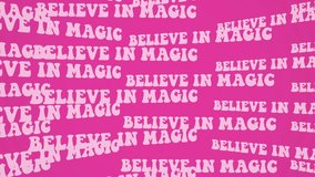 Believe in magic text kinetic typography. Fairytale dreams and imagination banner concept. Looping motion background