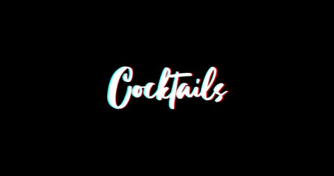 Cocktails Typography Text Glitch Effect  Animation