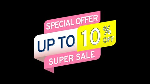 Sale banner Up to 10% off. On special occasions, discount percent of 4k Ultra HD motion graphic on transparent background.