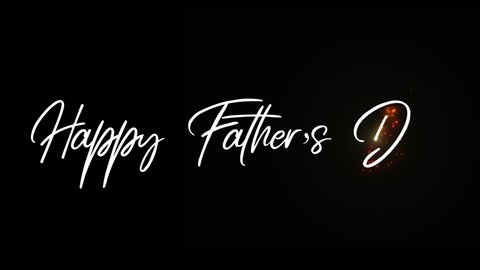 Happy Fathers Day Celebration Animation Title. Fathers day worldwide. Greeting text message Magical style with particles and sparks Graphics And Tools.  