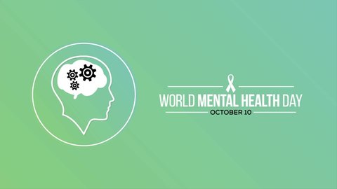 World Mental Health Day is an international day for global mental health education, awareness and advocacy against social stigma. Motion graphics. Animated video