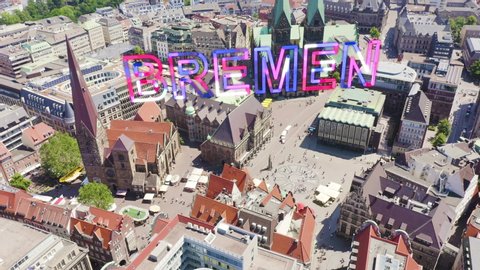 Inscription on video. Bremen, Germany. Bremen Market Square ( Bremer Marktplatz ), Bremen Cathedral ( St. Petri Dom Bremen ). View in flight. Glitch effect text, Aerial View, Point of interest