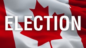 Election text on Canadian flag waving in wind video footage Full HD. Canadian Flag  for Prime Minister elections background. Canada Flag Looping Closeup. Canada North America country flags Full HD
