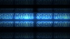 STAY HOME blue neon screen sign scrolling texture wallpaper background. 4K 3D rendering seamless loop stay home moving phrase with kinetic typography for COVID19's staying at home people motivation.  - Powered by Shutterstock - Get 15% off with code: PIKWIZARD15