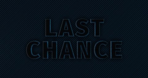 Last chance. Modern 3D Promotion Intro. Metal Text Logo. Blue glow. Black Background