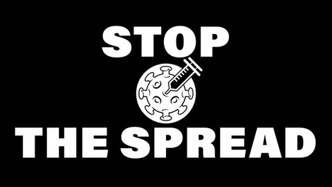 A simple black and white badge animation showing a "Stop the Spread" message, a coronavirus vaccine concept animation