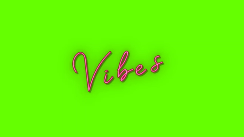 Vibes Neon Sign Appear On Green Screen Background. Retro Neon Sign Texture - Loop Animation. - Powered by Shutterstock - Get 15% off with code: PIKWIZARD15
