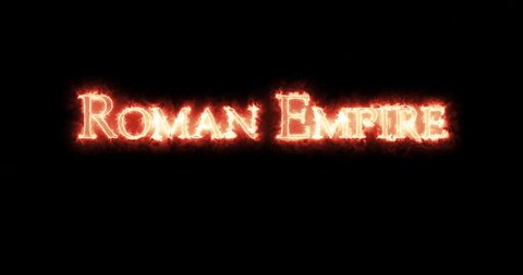 Roman Empire written with fire. Loop