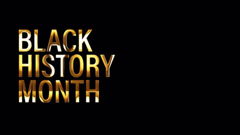 Black History Month golden text with light effect. 4K 3D rendering isolated transparent with alpha channel Quicktime prores 4444. Seamless loop element for for Black History Mont title intro overlay. 