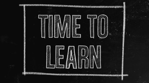 Time to learn concept written on blackboard. Learning is the process of acquiring new understanding, knowledge, behaviors, skills, values, attitudes, and preferences