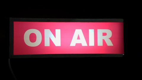 On Air Sign Lights Up For Live Broadcasting, Behind The Scenes