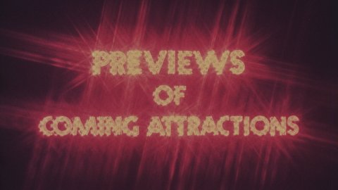 COMING ATTRACTIONS Retro Style Cinema Intro. 4K Grindhouse  Animation for Low-Budget B-Movie Opener. Drive-in Movie Theater Intermission Announcement
