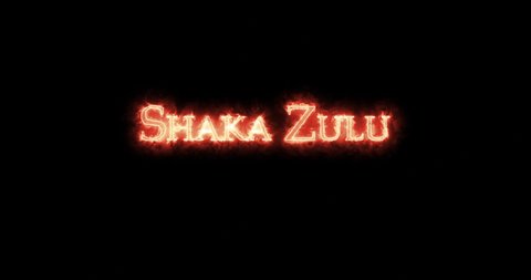 Shaka Zulu written with fire. Loop