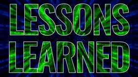 The text Lessons Learned, appearing from a matrix film style character animation. Colors: blue, green.
 - Powered by Shutterstock - Get 15% off with code: PIKWIZARD15