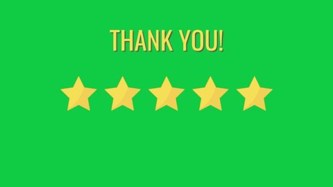 5 stars rating review Green Screen illustration. with thank you at the end. Rating Five yellow Stars for customer quality. Motion Graphics. green Background. Rate a business or an app online. 