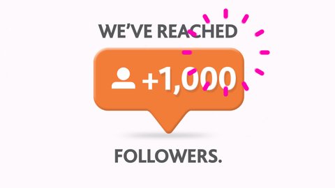 The nice clean clip motion graphic video for  social media to celebrate and thank you show text we've reached 1,000 followers pop-up with orange text balloon and colorful firework on white background.