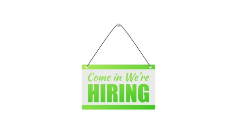 Come in We're hiring hanging sign on white background. Sign for door. Motion graphics.