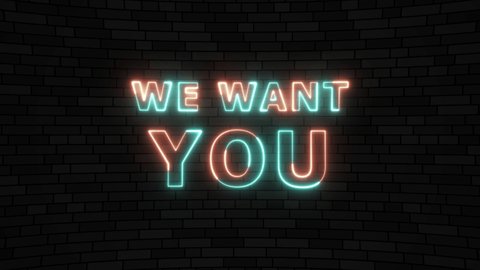 Thin line animated neon text 'WE WANT YOU' on a dark brick wall background. Simple seamless loop animated text. 4k typography motion graphic