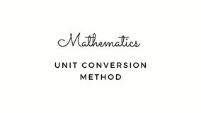 Simple video of Mathematics about unit conversion method.
