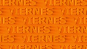 Viernes. Friday in Spanish. Orange Kinetic text looped background. 4K video. Words moving left and right. Spanish Friday Viernes looped 4K background for trendy advertising campaign, adv, promo.