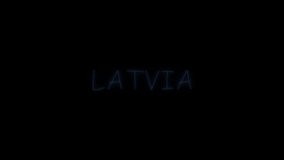 Neon flickering blue country name Latvia in on a black background.