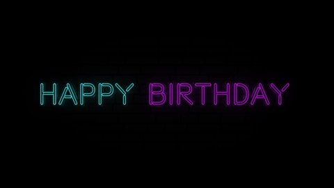 Happy Birthday Neon Glow Text Wiggle on Black Background