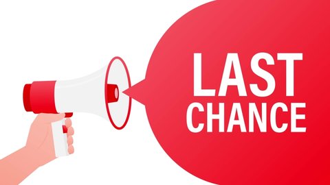 Last chance megaphone red banner in 3D style on white background. Motion graphics.