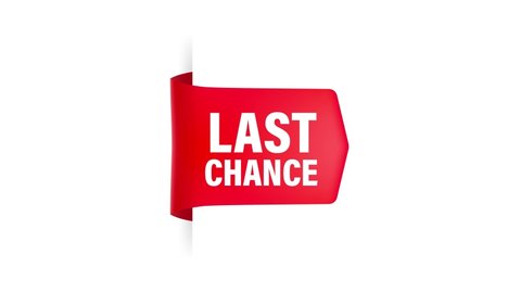 Last chance red ribbon in 3D style on white background. Motion graphics.