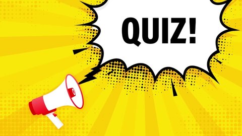 Quiz megaphone yellow banner in flat style. Loudspeacker. Motion graphics.