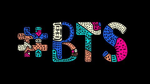 Hashtag #BTS. Animated text. Transparent Alpha channel, 4K video. Colored funny doodle letters, unique style. Trendy popular Hashtag #BTS for social network, social media, title video intro.
