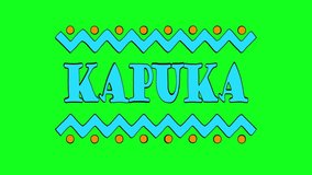 Kapuka African music style. 4K color video. Animation Cartoon text on green screen background, chroma key. African pop music Kapuka for national musical festival, concert, broadcast, podcast ad.