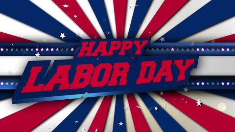 3D Happy Labor Day Text on Blue Starry Stripe with Red Blue Sunburst Background. Animated Intro for Labor Day in the United States of America. HD Video Motion Graphic Animation.