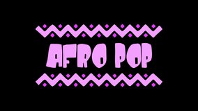 Afro Pop music style. Transparent Alpha channel. 4K video. Animated Cartoon Color text. Afro Pop music Sakara for title concert, national musical festival, broadcast, social media, podcast.