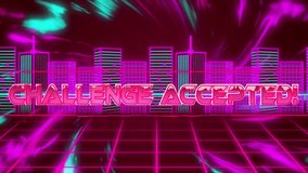 Challenge accepted text over neon banner against digital waves and neon cityscape on red background. video game interface and technology concept - Powered by Shutterstock - Get 15% off with code: PIKWIZARD15