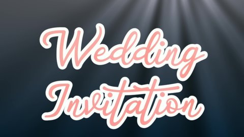 
Animated Wedding Invitation Text with Glowing White Lamp