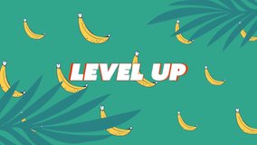 Animation of level up text over plants and bananas. background social media and communication concept digitally generated video. - Powered by Shutterstock - Get 15% off with code: PIKWIZARD15