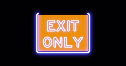 Exit Only, neon sign banner with Luma Mattes or Alpha Channels for a promo video.