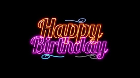 Happy Birthday Text Animated, with neon style and transparent background.