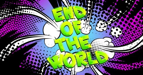 End of the World. Motion poster. 4k animated Comic book word text with changing colors and font on abstract comics background. Retro pop art style.