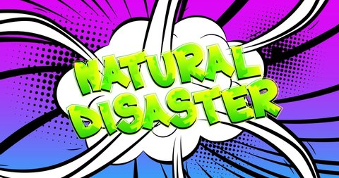 Natural Disaster. Motion poster. 4k animated Comic book word text with changing colors and font on abstract comics background. Retro pop art style.