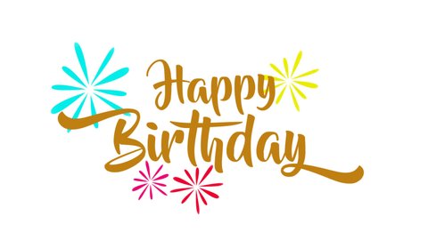 Happy birthday lettering with splash of stars. Option of text colour in black, red and gold. No background, easy to put into any video.