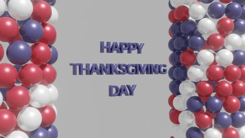 Happy Thanksgiving day celebration text and balloons on a white background. Holiday 3d concept motion graphics