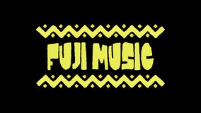 Fuji African music style. Transparent Alpha channel. 4K video. Animated Cartoon Color text. African Fuji music for title concert, national musical festival, broadcast, social media, podcast.