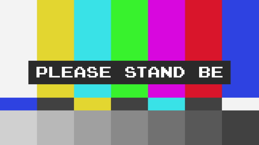 Please stand by - Tv screen witch glitch effect. colorful stripes and writing.4K Video motion graphic animation. | Shutterstock HD Video #1083072133