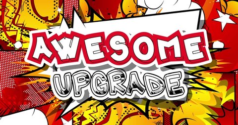 Awesome Upgrade. Motion poster. 4k animated Comic book word text moving on abstract comics background. Retro pop art style upgrading software program concept.