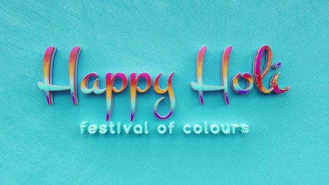 Happy Holi, festival of colours text inscription, traditional spring indian splash colors holiday concept, colorful decorative animated lettering, 3d render of festive greeting card motion background.