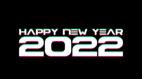 Happy New Year 2022 Glitch Effect colorful with animation text, 2021 to 2022 Neon Effect isolated black background glittering numbers