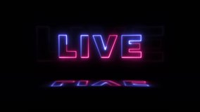 Neon glowing word 'LIVE' on a black background with reflections on a floor. Neon glow signs in seamless loop motion graphic