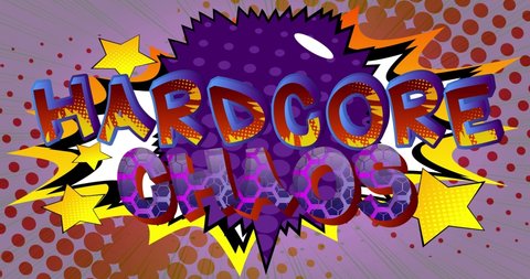 Hardcore Chaos. Motion poster. 4k animated Comic book word text moving on abstract comics background. Retro pop art style.