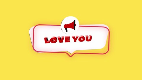 3d realistic style megaphone icon with text Love you isolated on yellow background. Megaphone with speech bubble and love you text on flat design. 4K video motion graphic